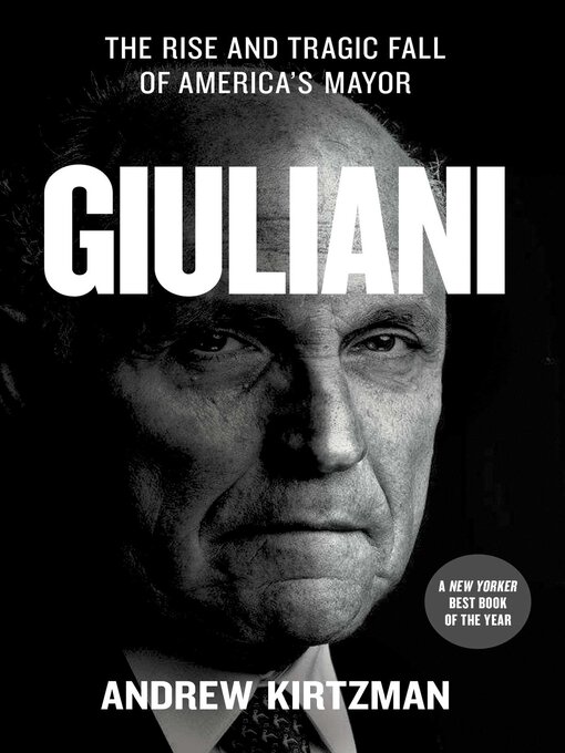 Title details for Giuliani by Andrew Kirtzman - Available